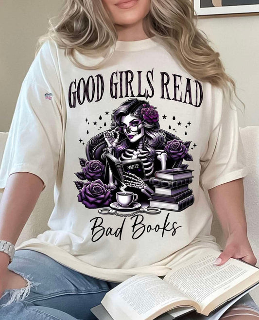 "Good Girls Read Bad Books" Spicy T-Shirt – Soft, Bold & Bookish